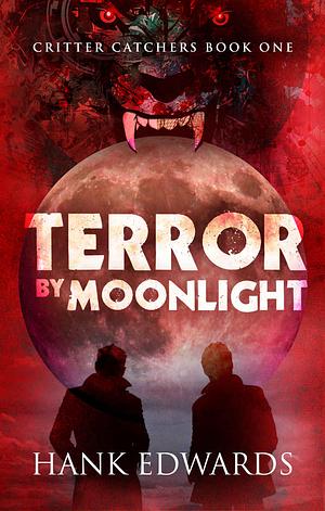 Terror By Moonlight by Hank Edwards