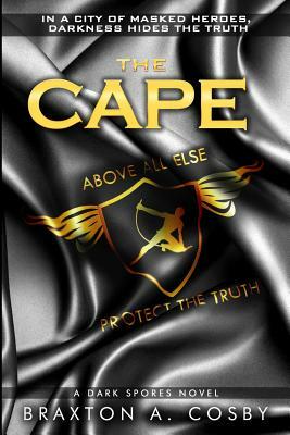 The Cape by Braxton A. Cosby