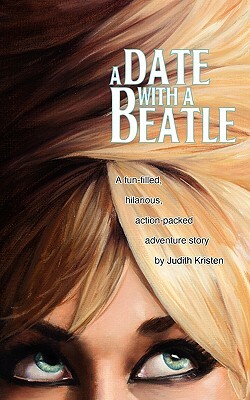 A Date with a Beatle by Judith Kristen