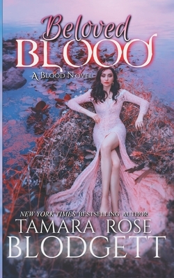 Beloved Blood by Tamara Rose Blodgett