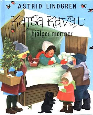 Kajsa Kavat hjälper mormor by Astrid Lindgren