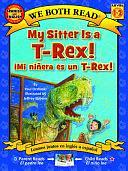 My Sitter Is a T-Rex! / Mi Ninera Es Un T-Rex! by Paul Orshoski