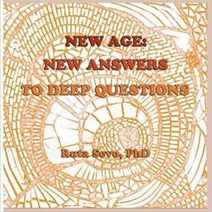 New Age: New Answers to Deep Questions by Ruta Sevo, Ruta Sevo