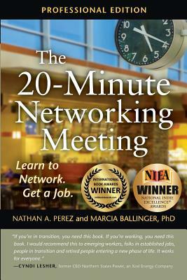 The 20-Minute Networking Meeting  by Marcia Ballinger, Nathan A. Perez