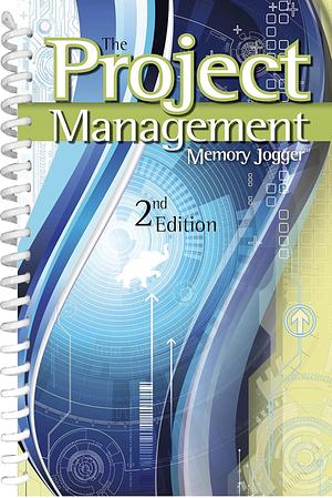 The Project Management Memory Jogger by Paula Martin, Karen Tate