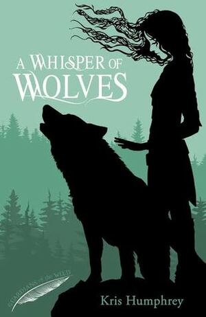 A Whisper of Wolves by Kris Humphrey