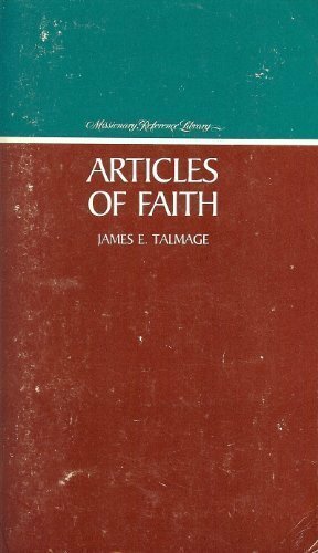 Articles of Faith by James E. Talmage