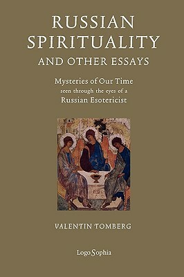 Russian Spirituality and Other Essays: Mysteries of Our Time Seen Through the Eyes of a Russian Esotericist by Valentin Tomberg