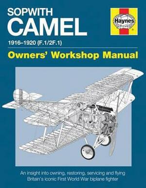 Sopwith Camel: 1916-1920 (F.1/2f.1) by Jarrod Cotter