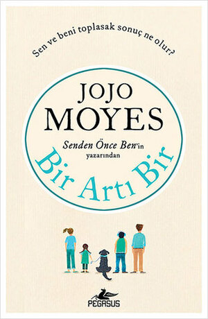 Bir Artı Bir by Jojo Moyes, Elif Tozlu