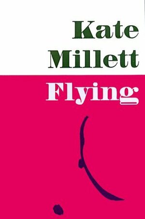 Flying by Kate Millett