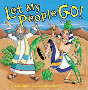 Let My People Go! by Tilda Balsley
