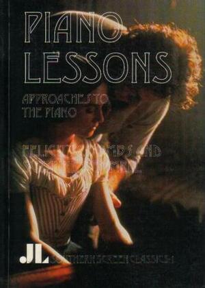 Piano Lessons: Approaches to the Piano by Richard Allen, Kirsten Moana Thompson, Neil Robinson, Laurence Simmons, Stella Bruzzi, Felicity Coombs, Claire Corbett, Madeleine Fogarty, Felicity O'Brien, Anna Neill, Lynda Dyson, Bridget Orr, Ruth Barcan