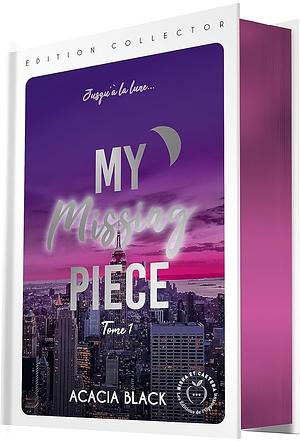 My Missing Piece tome 1 Édition collector tirage limité by Acacia Black, Acacia Black