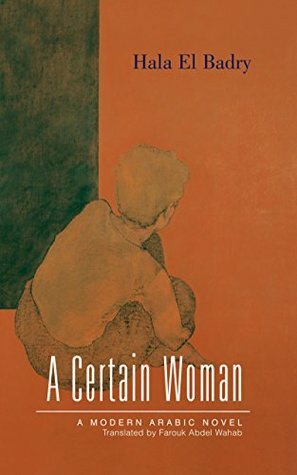 A Certain Woman by Hala El Badry