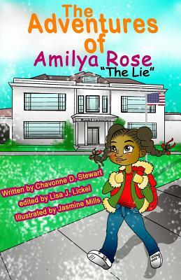 The Adventures of Amilya Rose: The Lie by Chavonne D. Stewart