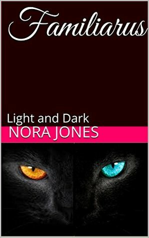 Familiarus: Light and Dark by Nora Jones