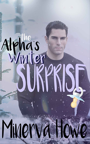 The Alpha's Winter Surprise by Minerva Howe