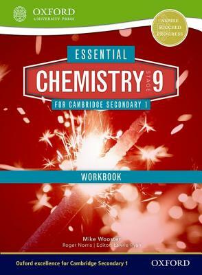 Essential Chemistry for Cambridge Secondary 1 Stage 9 Workbook by Roger Norris, Mike Wooster