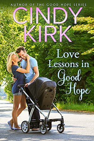 Love Lessons in Good Hope by Cindy Kirk