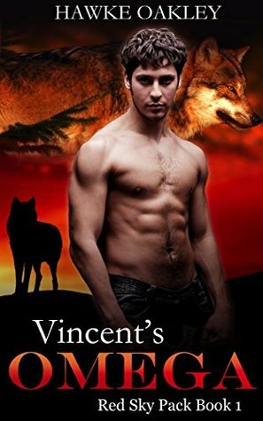 Vincent's Omega (Red Sky Pack Book 1) by Hawke Oakley