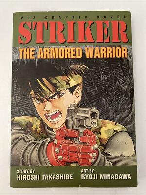 Striker, Vol. 2: The Forest Of No Return by Hiroshi Takashige