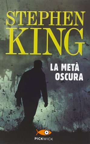 La metà oscura by Stephen King