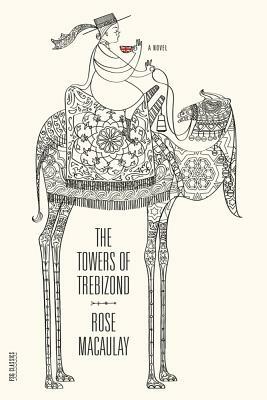 The Towers of Trebizond by Rose Macaulay