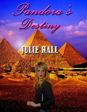 Pandora's Destiny by Julie Hall