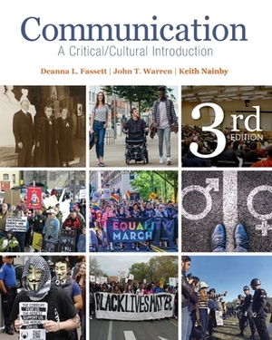 Communication: A Critical/Cultural Introduction by Keith Nainby, Deanna L. Fassett, John T. Warren