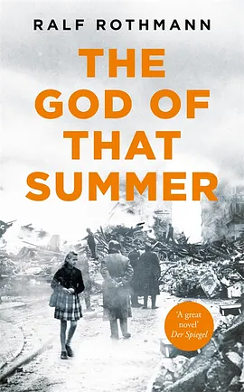 The God of that Summer by Ralf Rothmann