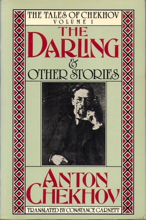 The Darling and Other Stories: The Tales of Chekhov, Volume 1 by Constance Garnett, Anton Chekhov