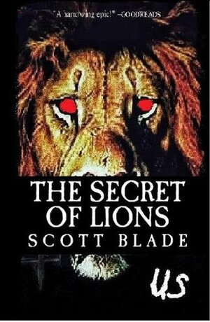 The Secret of Lions by Scott Blade