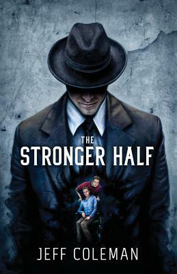 The Stronger Half by Jeff Coleman