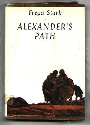 Alexander's Path by Freya Stark