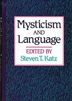 Mysticism and Language by Steven T. Katz