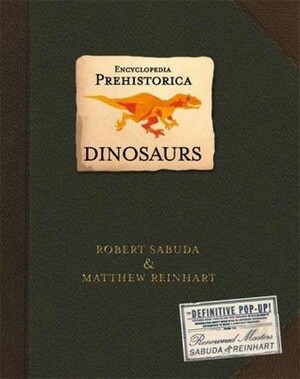 Dinosaurs by Robert Sabuda, Matthew Reinhart