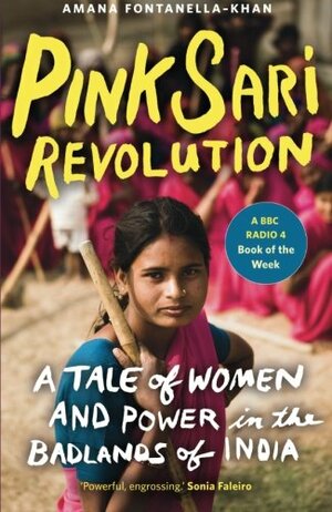 Pink Sari Revolution by Amana Fontanella-Khan