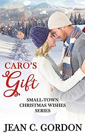 Caro's Gift by Jean C. Gordon
