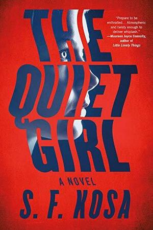 The Quiet Girl: A Psychological Thriller by S.F. Kosa, S.F. Kosa