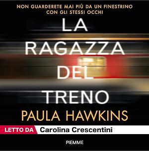 La ragazza del treno by Paula Hawkins