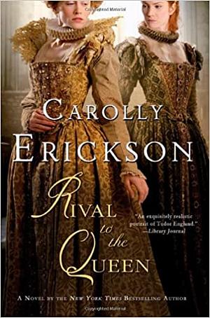 Rival to the Queen by Carolly Erickson