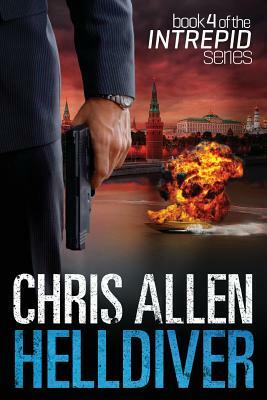 Helldiver: The Alex Morgan Interpol Spy Thriller Series (Intrepid 4) by Chris Allen