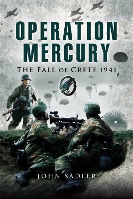 Operation Mercury by John Sadler