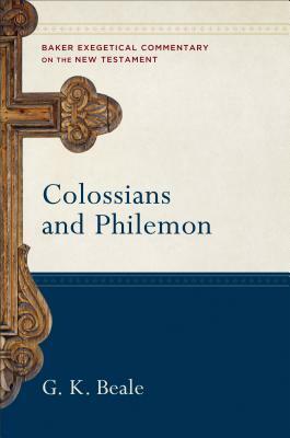 Colossians and Philemon by G. K. Beale