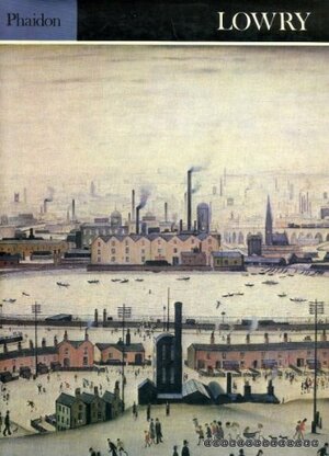 Lowry by Julian Spalding