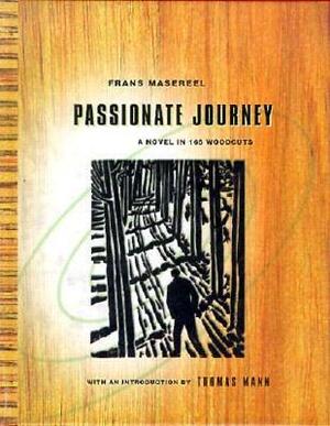 Passionate Journey by Frans Masereel, Thomas Mann