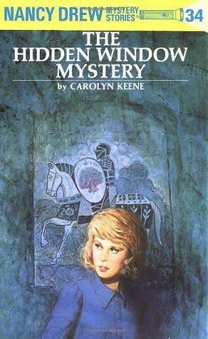 Nancy Drew 34: The Hidden Window Mystery by Carolyn Keene, Carolyn Keene