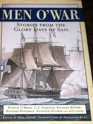 Men O'War: Stories from the Glory Days of Sail by Mike Ashley