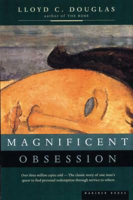 Magnificent Obsession by Lloyd C. Douglas